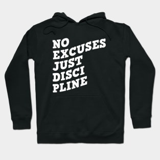 No Excuses Just Discipline Hoodie